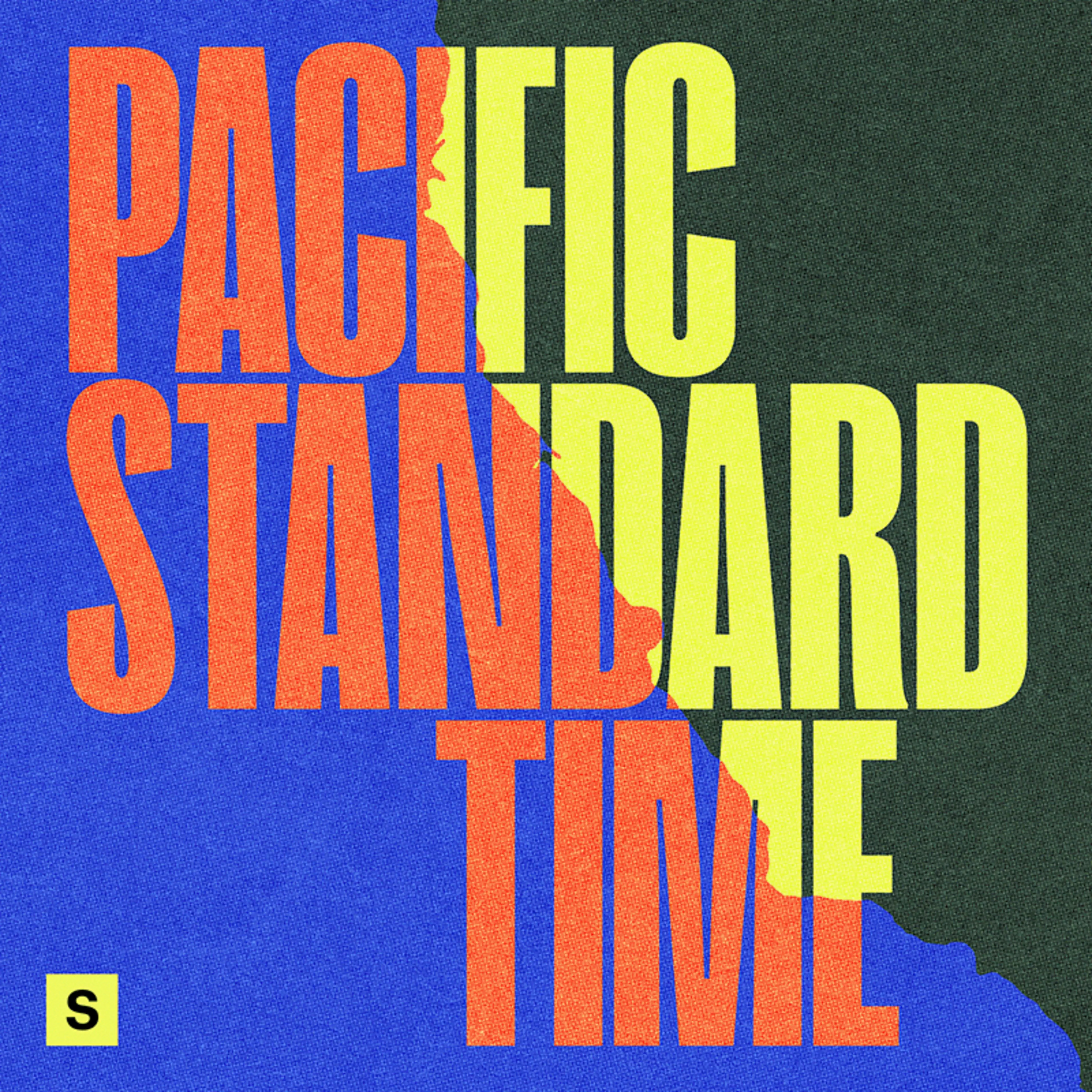 Bold text reading “PACIFIC STANDARD TIME” is split by an outline of the western coast of the United States with bright contrasting colors of blue, orange, yellow, and dark green.