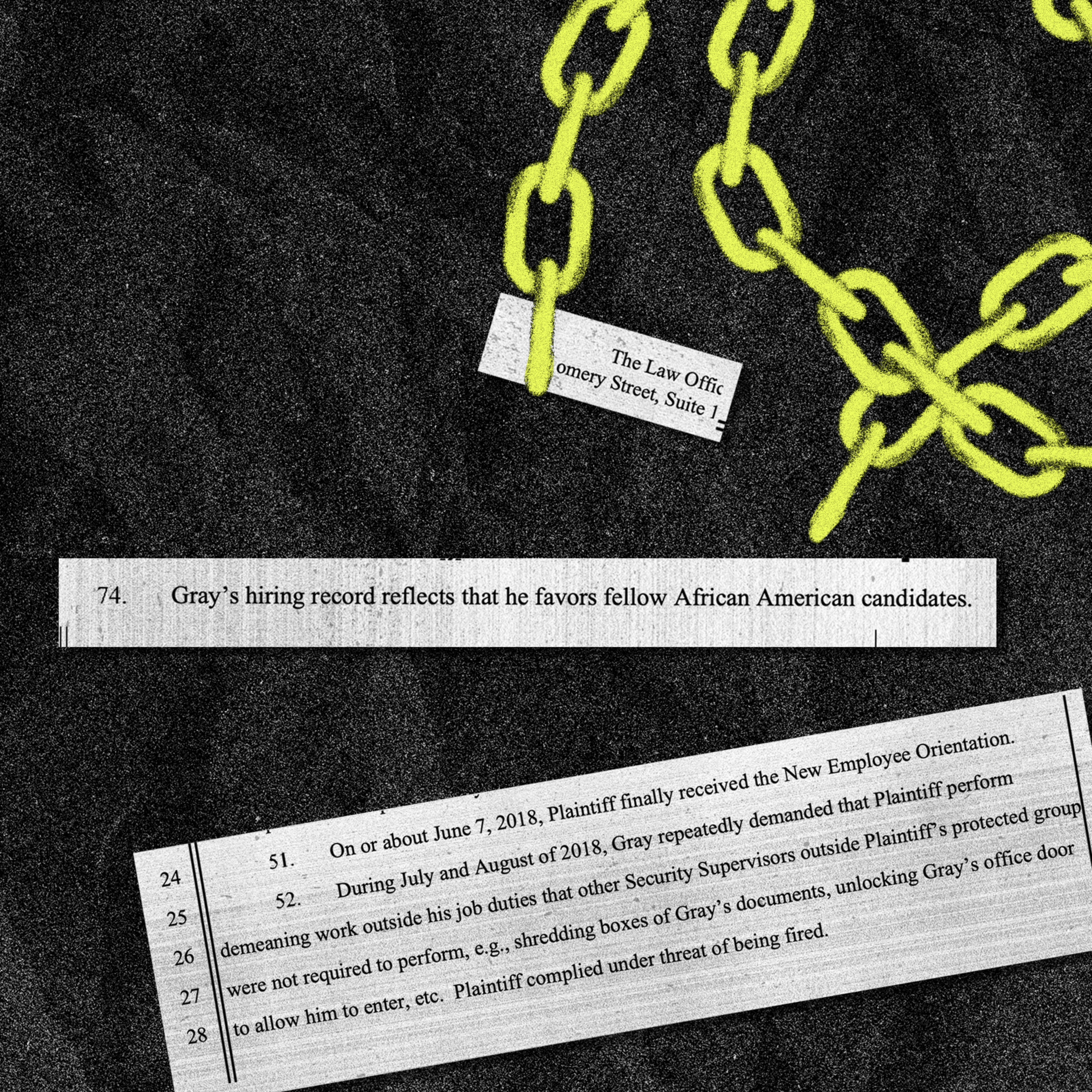 Yellow chains drape over a black background with torn paper strips showing text about Gray favoring African American hires and workplace duties.