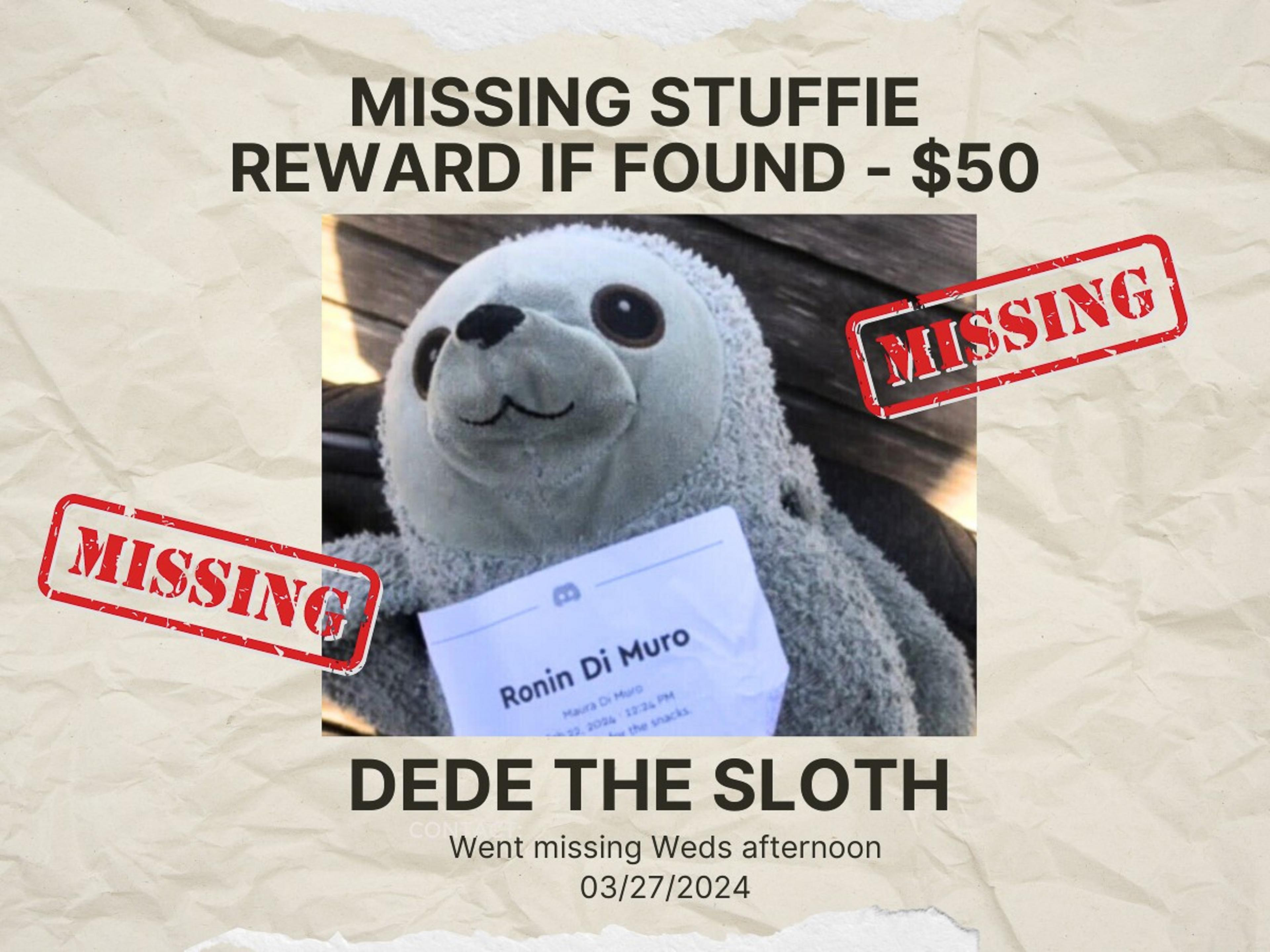 A "missing stuffie" poster shows a plush sloth named Dede, offering a $50 reward and whereabouts of last seen 03/27/2024.
