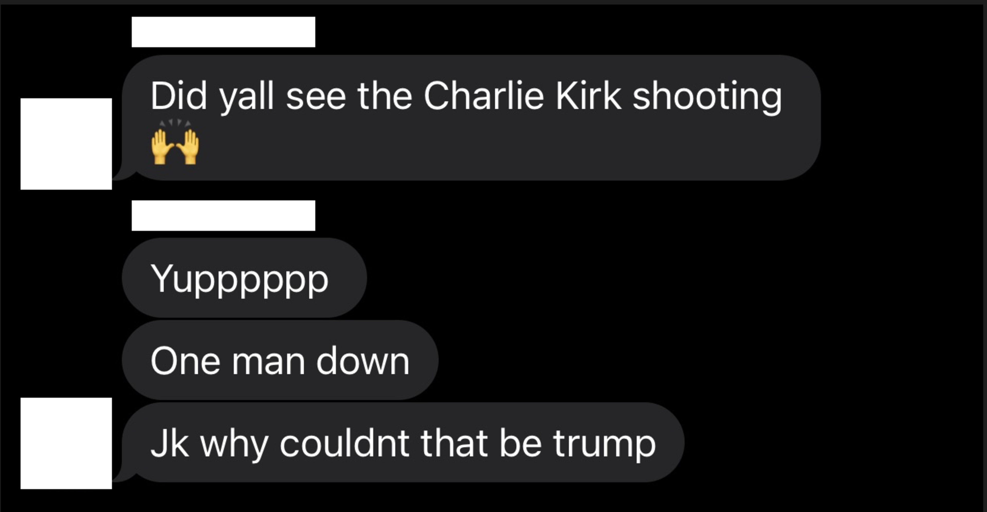 A conversation mentions a "Charlie Kirk shooting," expresses support, says "one man down," then jokingly wishes it was Trump.