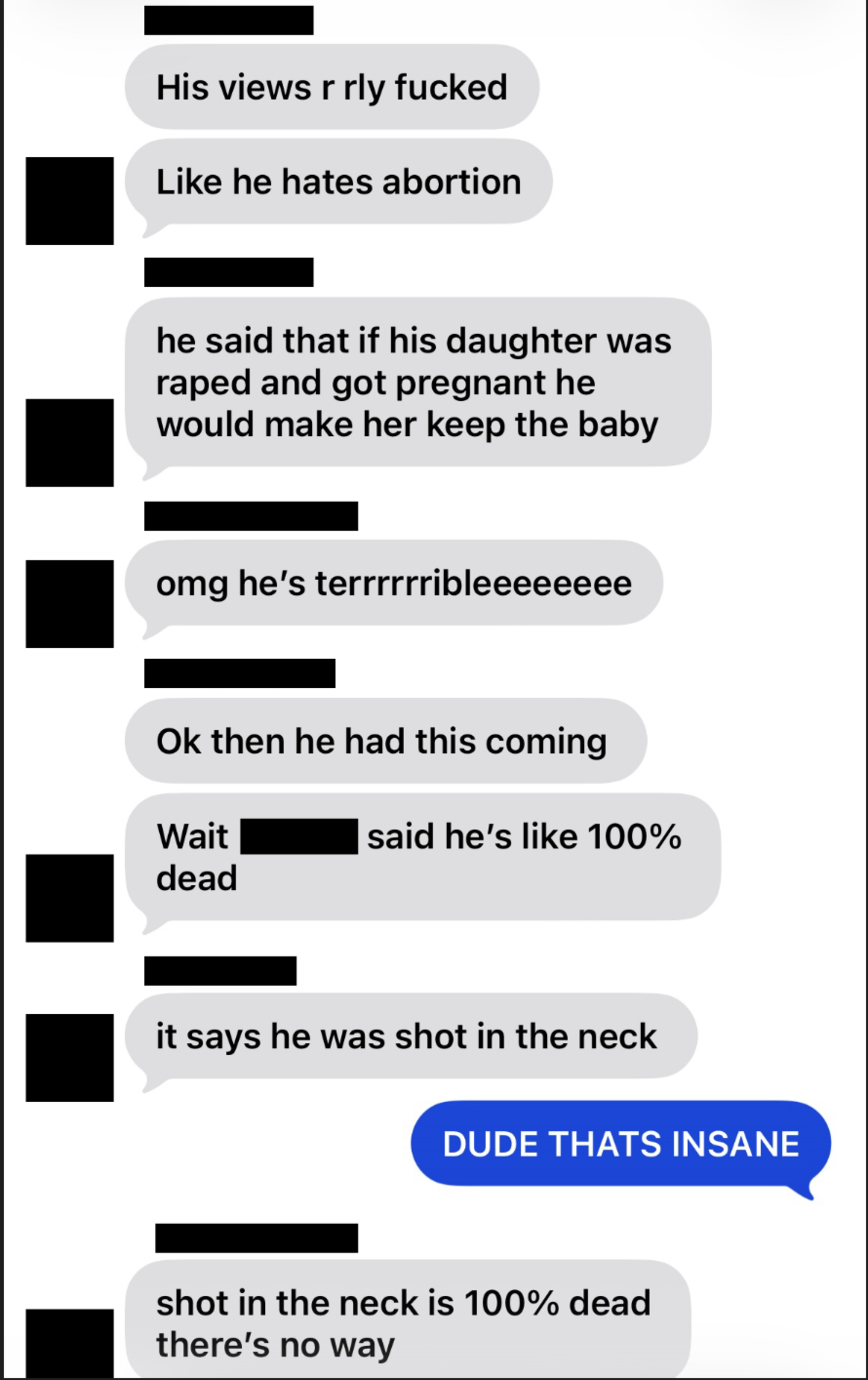 A group chat discusses someone's extreme anti-abortion views and news that he was shot in the neck, with doubts about his survival.