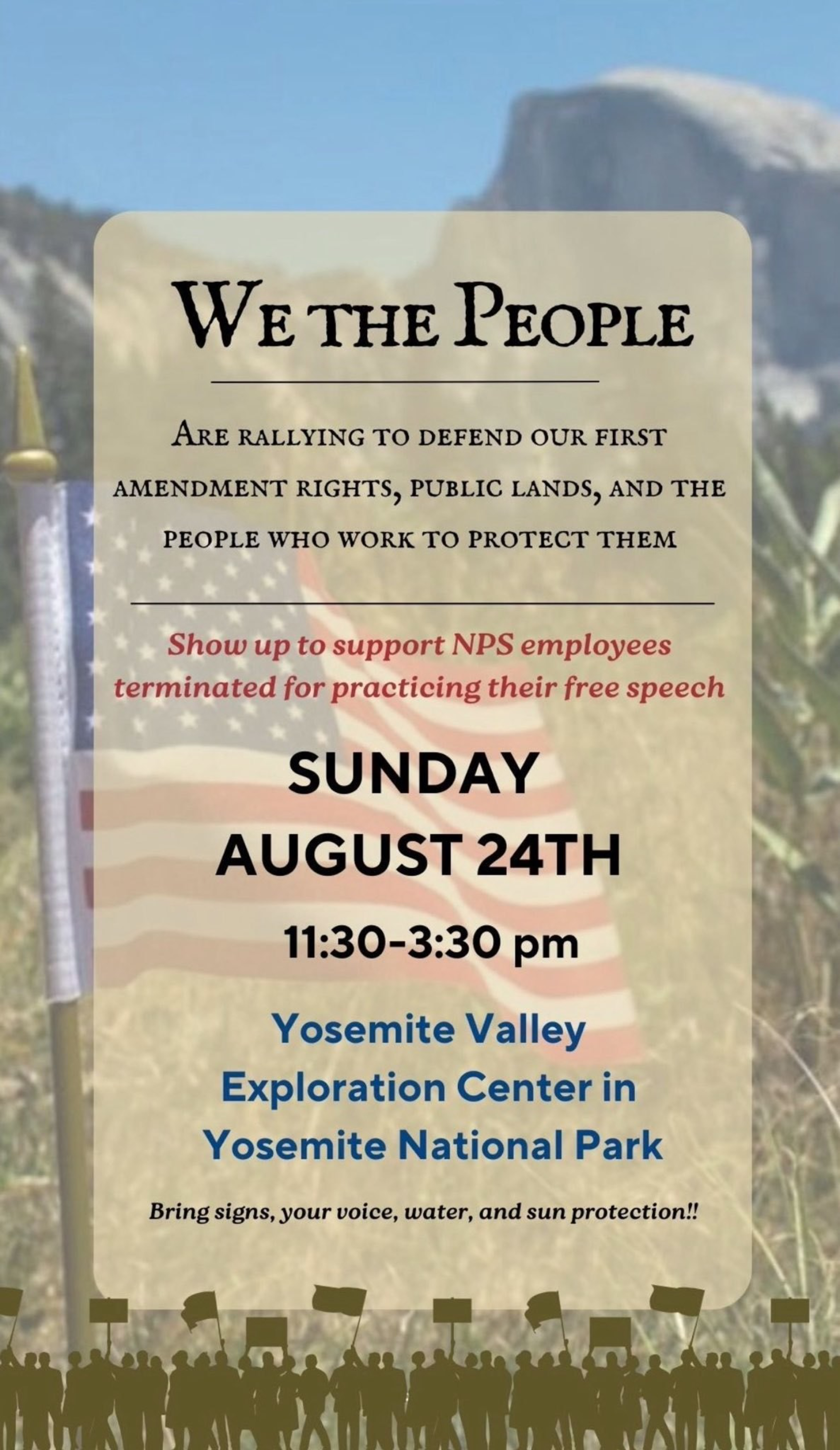 Rally to defend First Amendment rights and support fired NPS employees on Sunday, August 24th, 11:30-3:30 pm at Yosemite Valley Exploration Center.