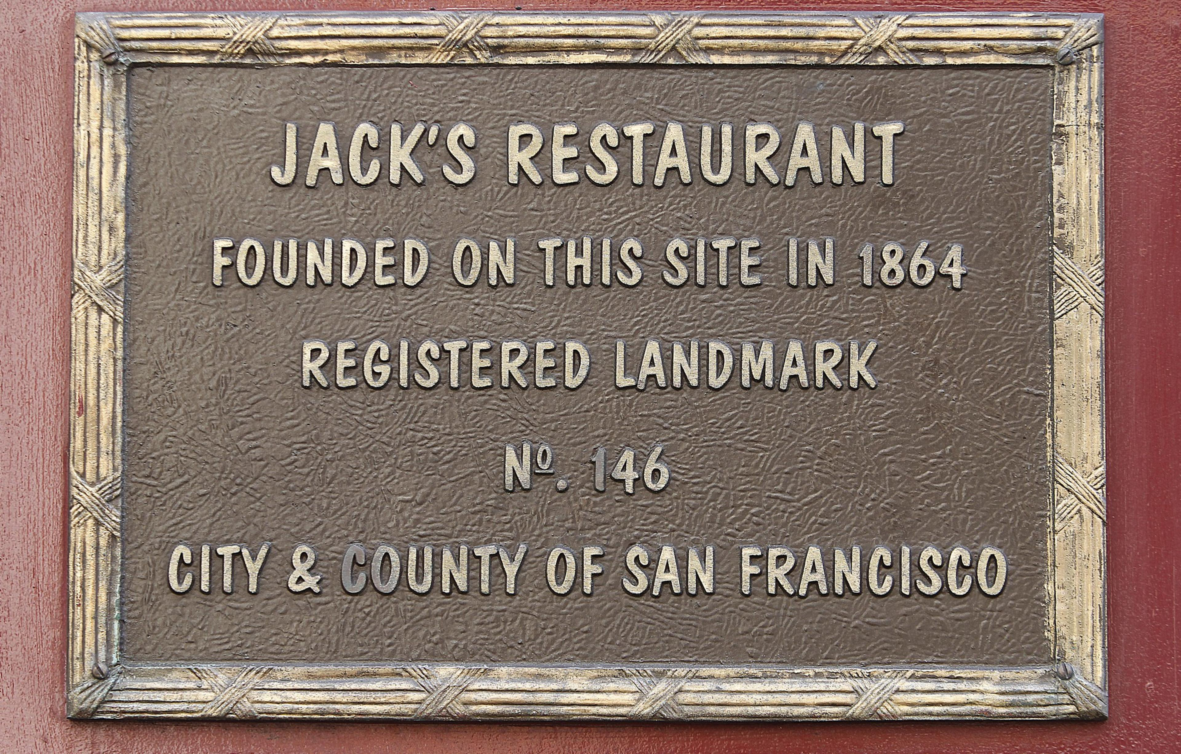Jack's Restaurant, founded in 1864, is a registered landmark No. 146 in the City and County of San Francisco.