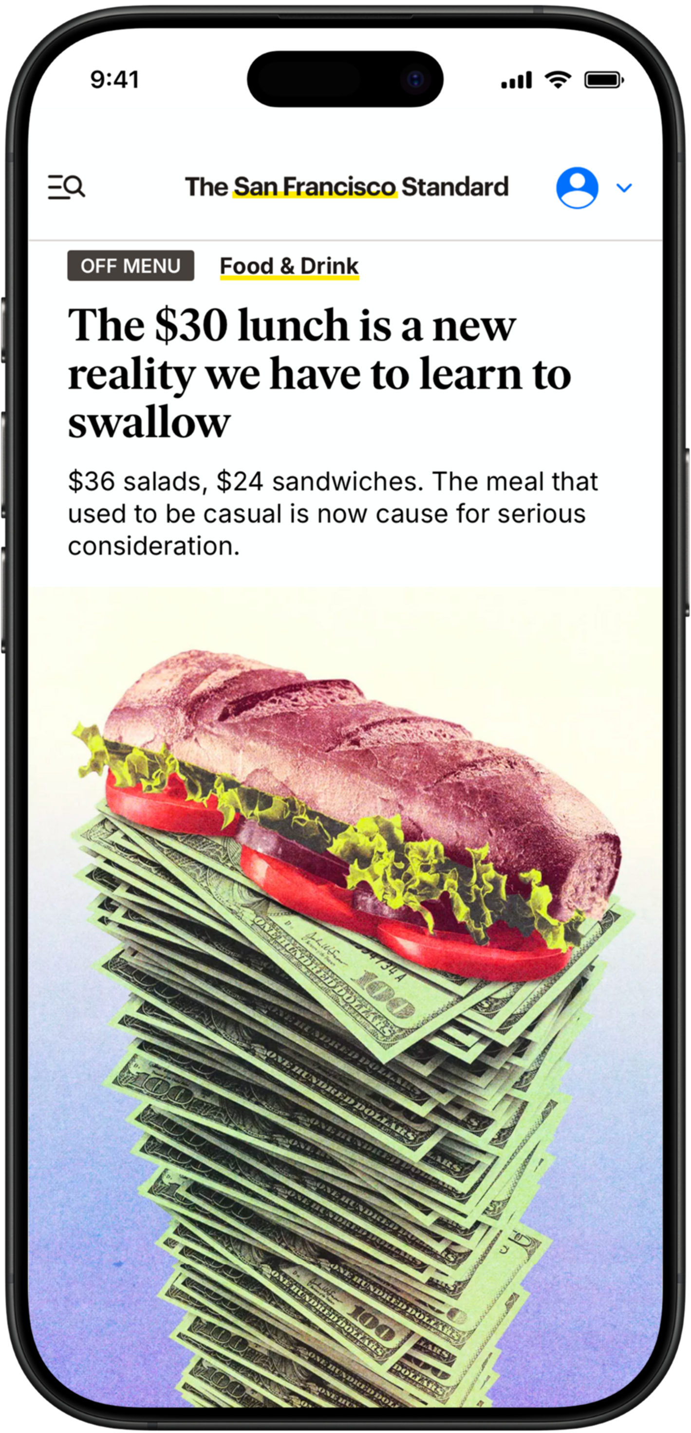 A tall sandwich with lettuce and tomato sits atop a large stack of hundred-dollar bills, symbolizing the high cost of lunch.