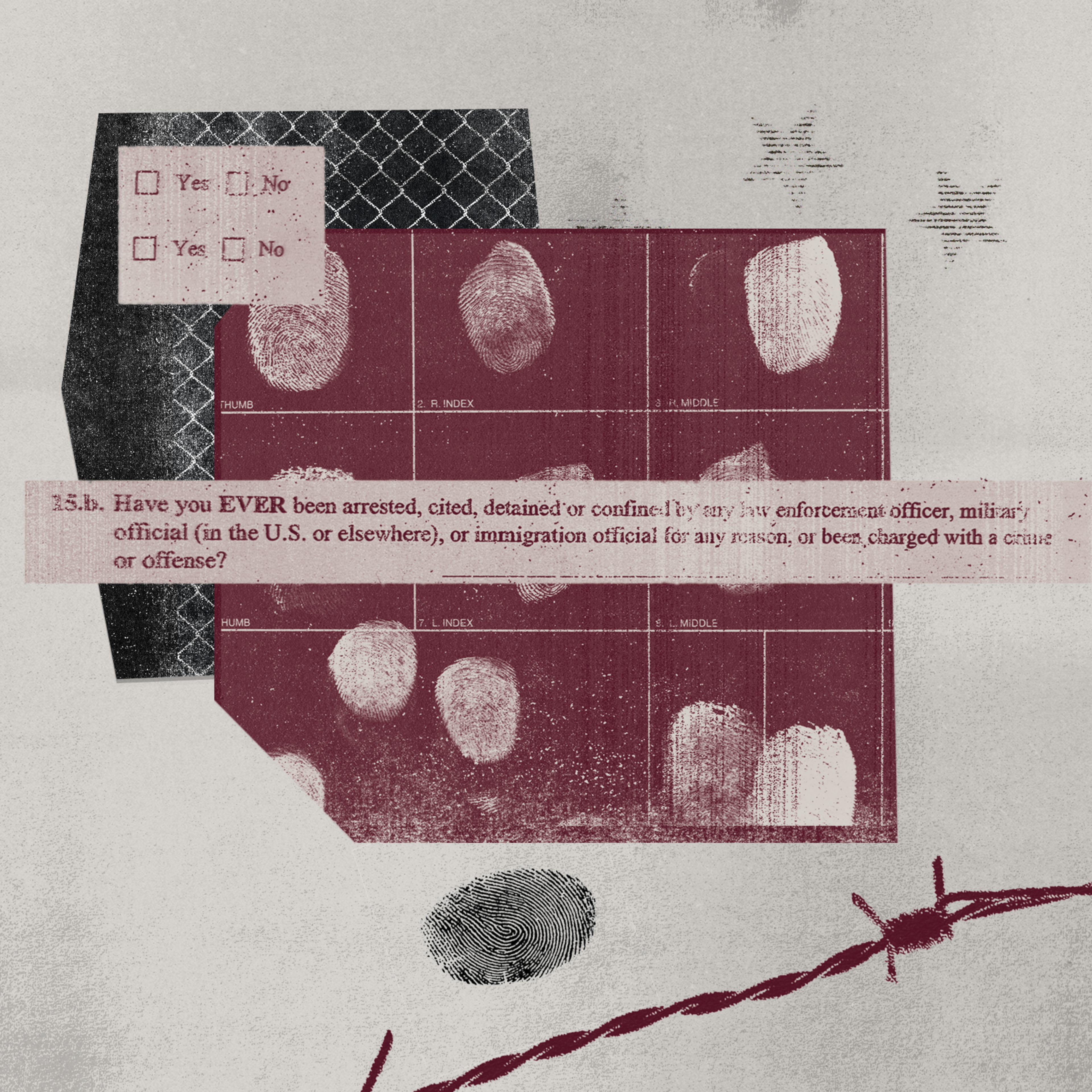 A fingerprint card with thumbprints and other prints, a question about arrests with Yes/No checkboxes, a single fingerprint below, and a piece of barbed wire.
