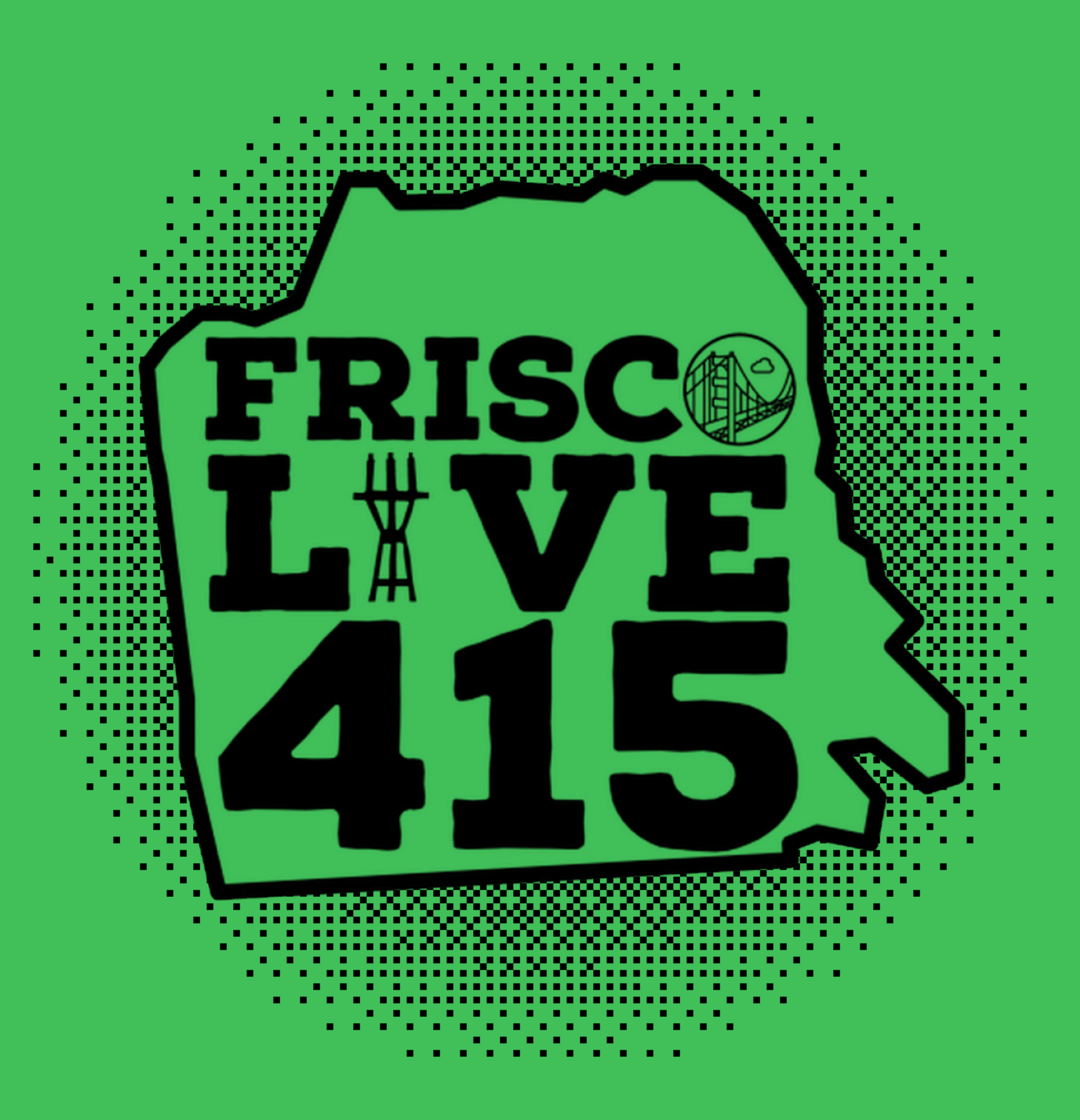 The image features black text saying &quot;FRISCO LIVE 415&quot; in a bold font on a green background. The letters &quot;L&quot; and &quot;I&quot; in &quot;LIVE&quot; form the shape of a tower.