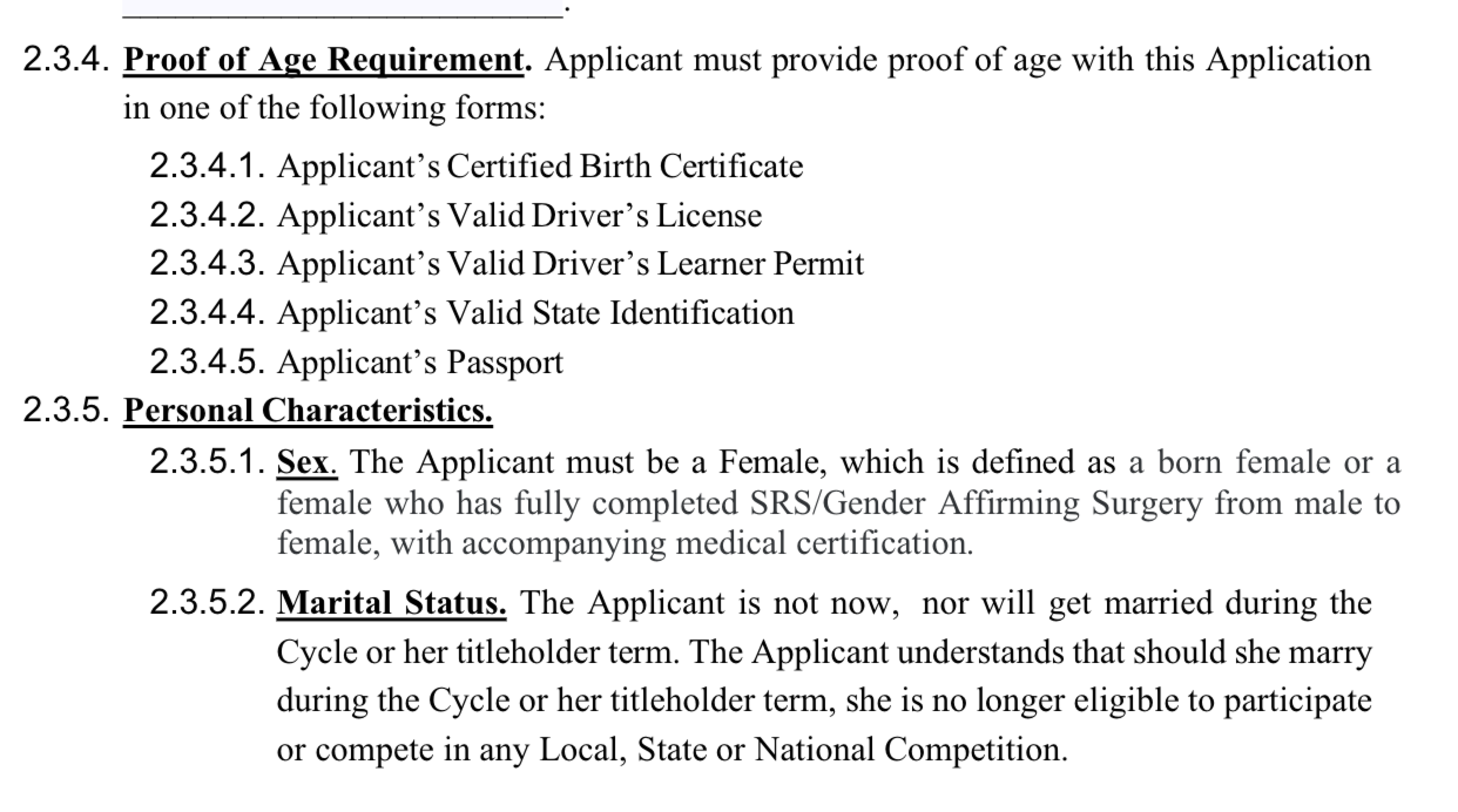 Applicant must provide proof of age via certified birth certificate, valid ID, learner permit, passport, or driver's license; must be female and unmarried during the term.