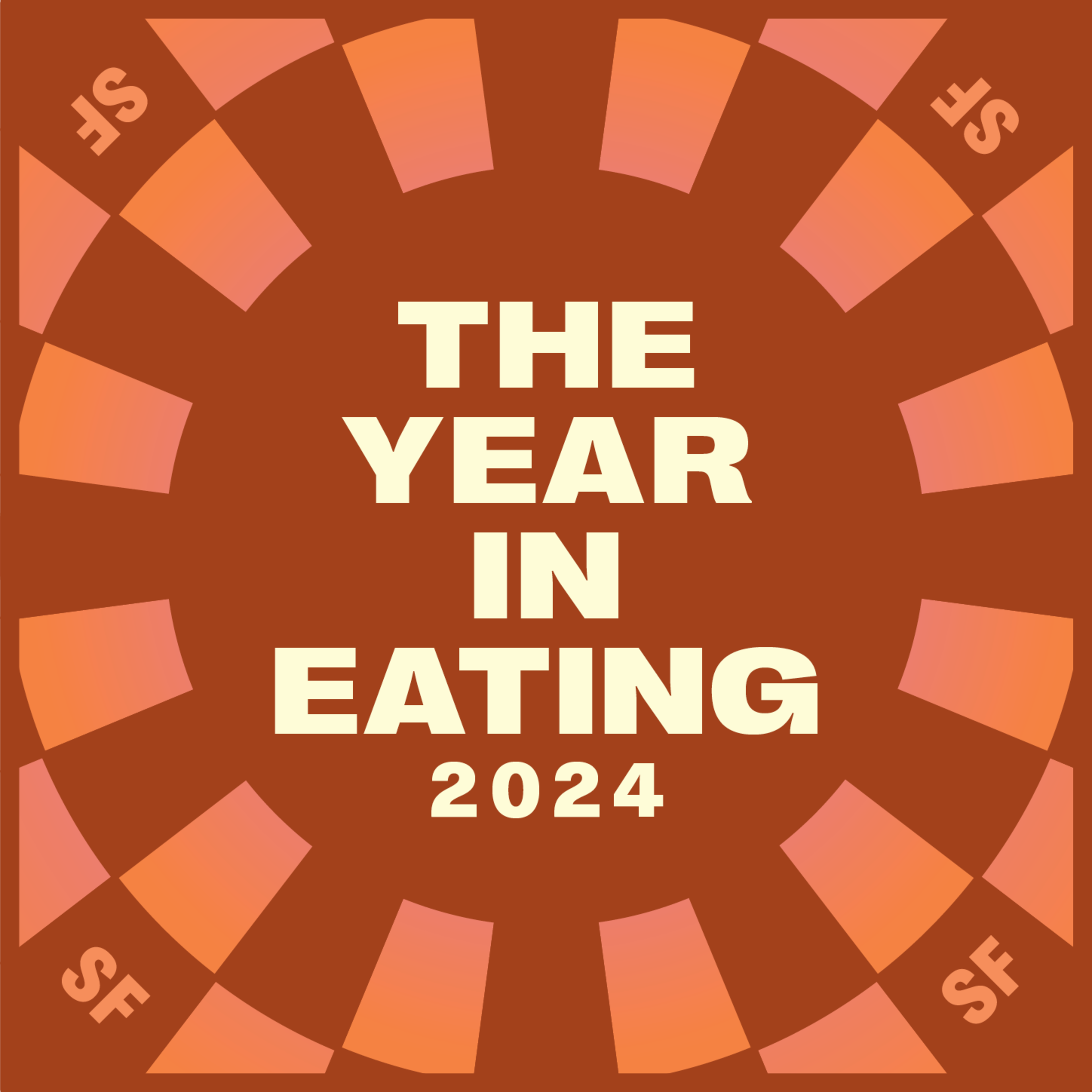 The image features a brown background with the words "The Year in Eating 2024" centered in bold cream letters, surrounded by gradient wedges and "SF" in corners.