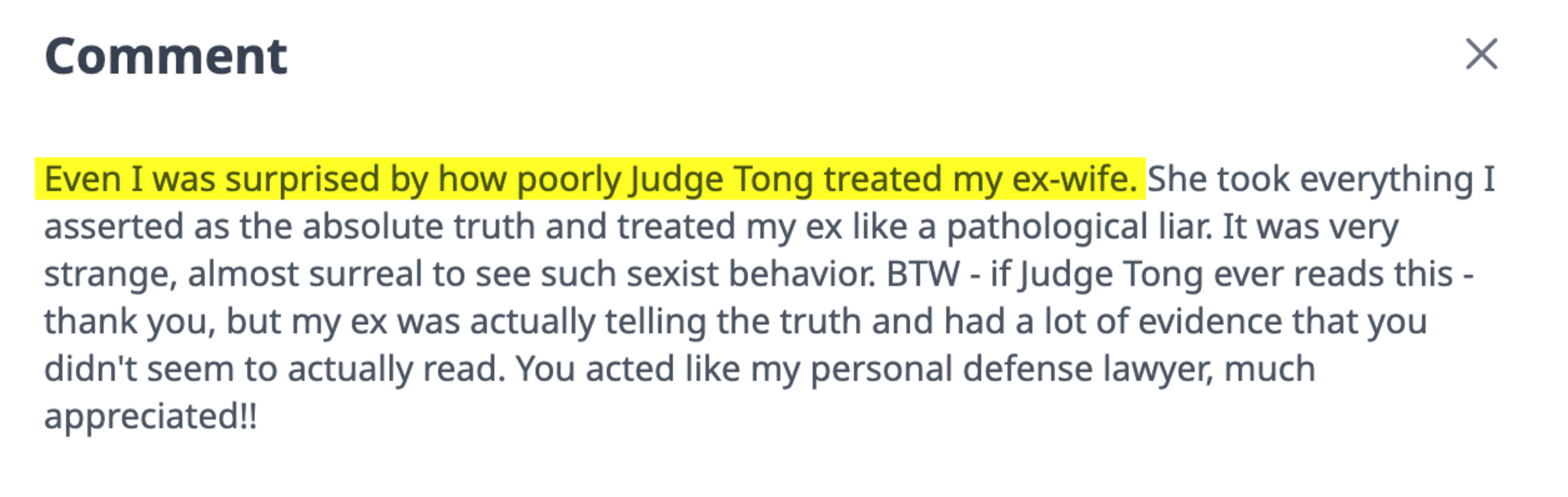 The comment expresses surprise at Judge Tong’s poor treatment of the writer’s ex-wife, accusing the judge of sexist behavior and biased judgment.