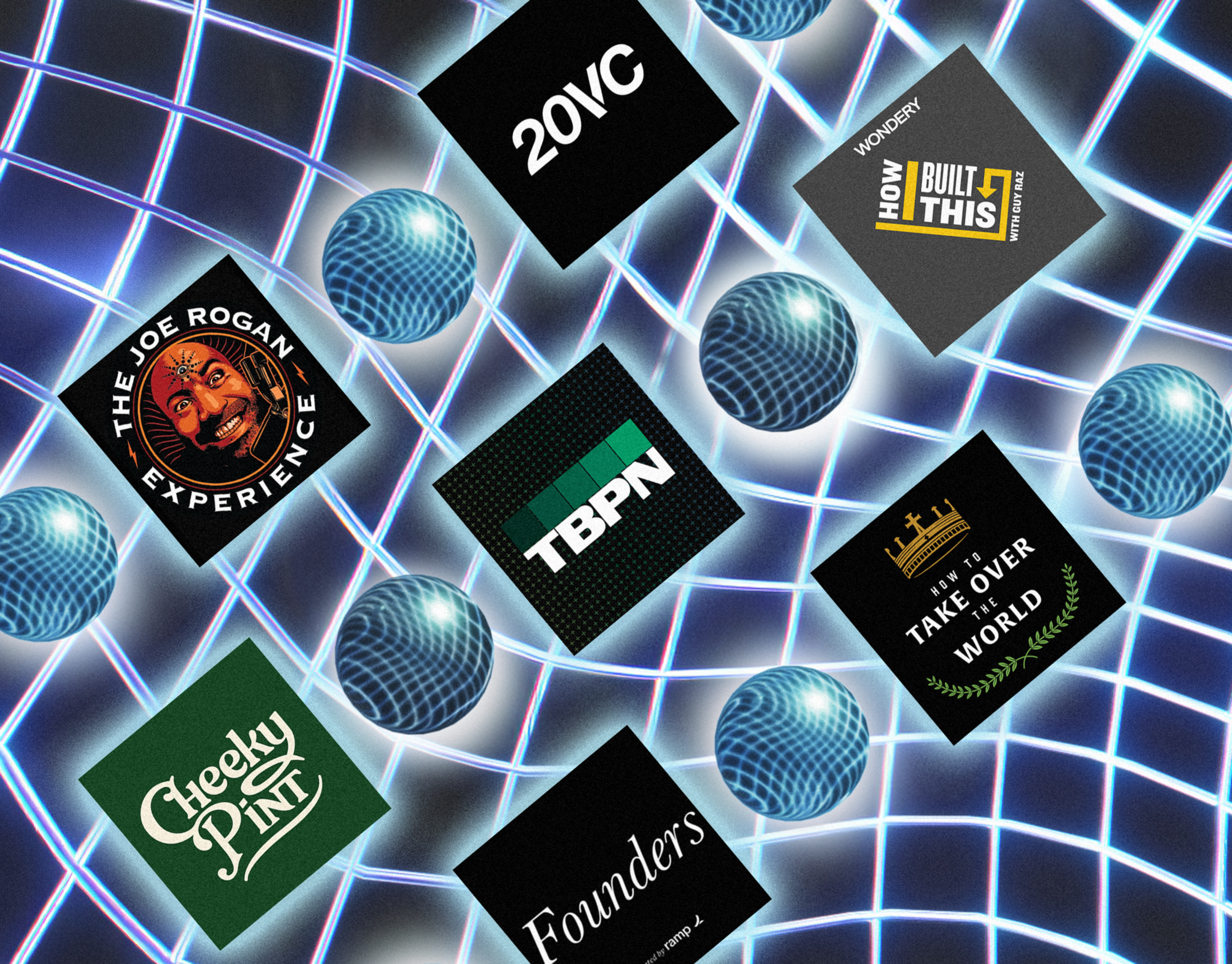 Black spheres with a grid pattern float against a glowing blue net background, interspersed with logos of various podcasts like The Joe Rogan Experience and TBPN.