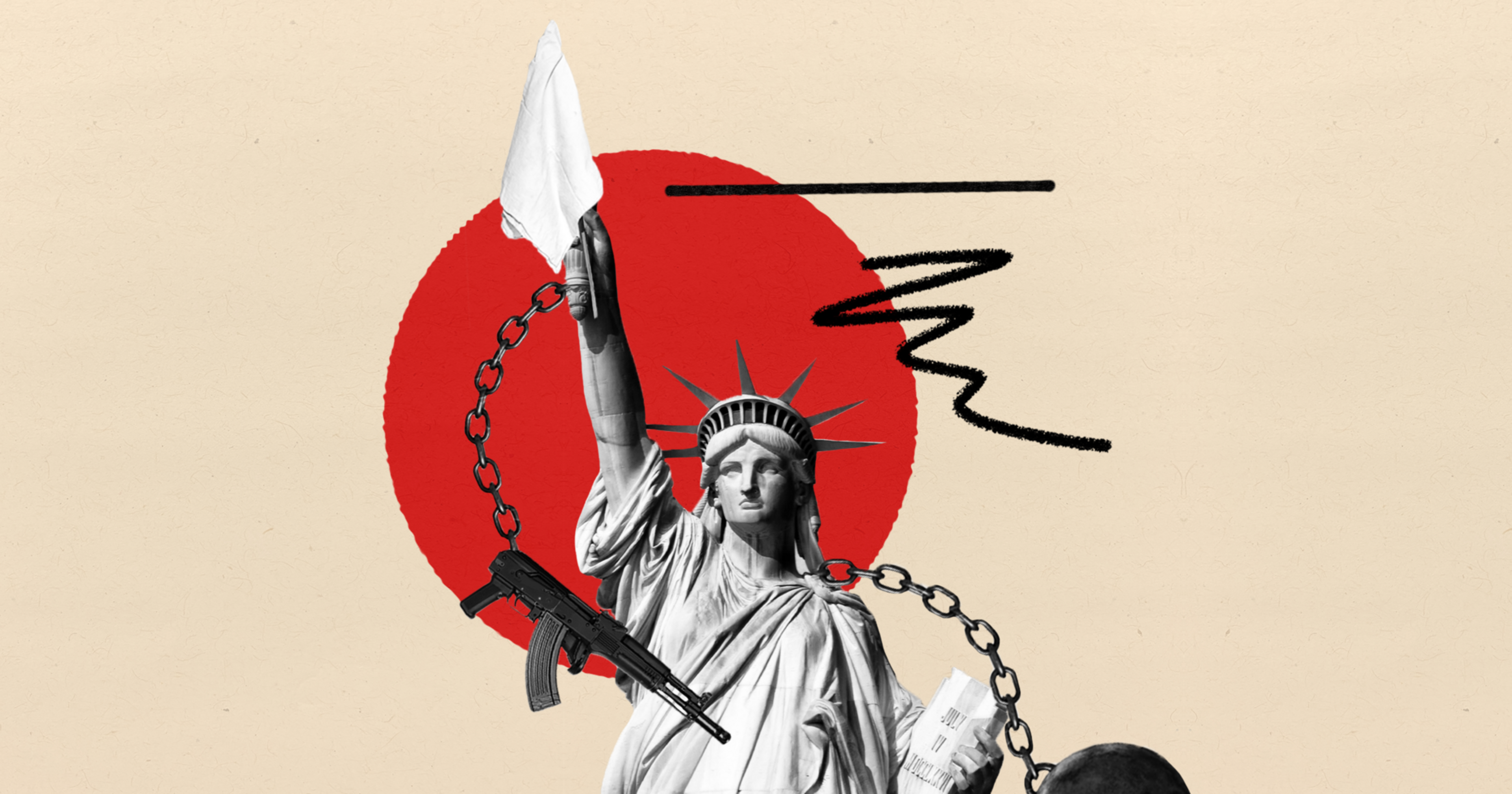 The Statue of Liberty holds a white flag on a chain, shackled to a rifle and a heavy ball, with a red circle and black scribble in the background.